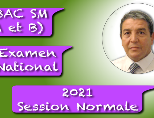 Examen national Session Normale 2021 2ème BAC SM (A et B)