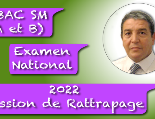 Examen national Session de Rattrapage 2022 2ème BAC SM (A et B)